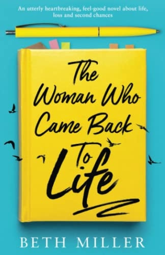 The Woman Who Came Back to Life: An utterly heartbreaking, feel-good novel about life, loss and second chances
