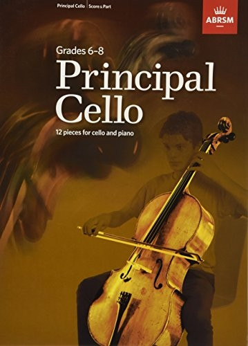 Principal Cello: 12 repertoire pieces for cello, Grades 6-8
