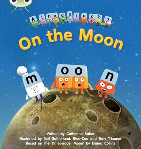 On the Moon: Alphablocks Phase 3 (Fiction)