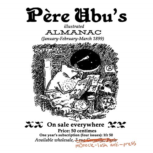 Père Ubu's Illustrated  Almanac:  January/February/March 1899