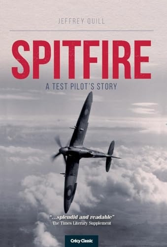 SPITFIRE A TEST PILOTS STORY NEW ED