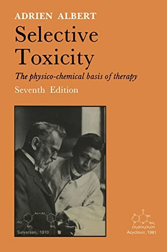 Selective Toxicity: The Physico-Chemical Basis of Therapy