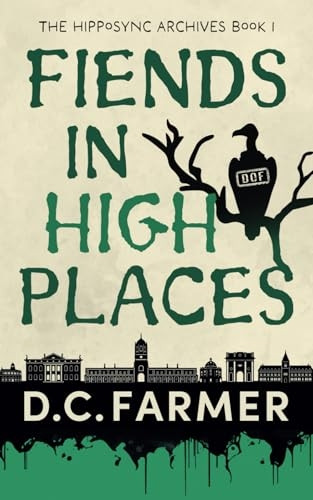 Fiends In High Places (Hipposync Atchives The)