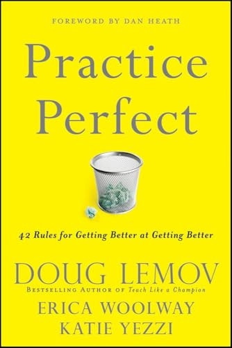 Practice Perfect: 42 Rules for Getting Better at Getting Better