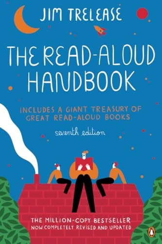 The Read-Aloud Handbook: Seventh Edition