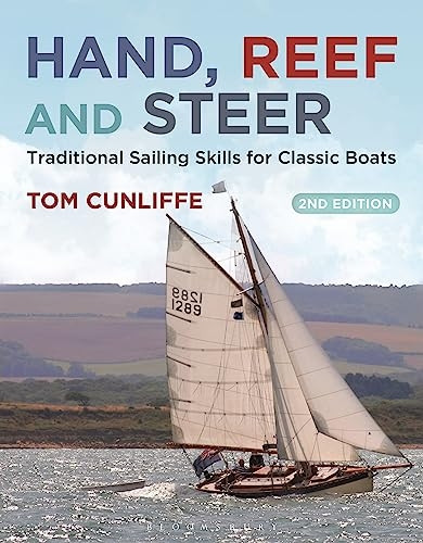 Hand, Reef and Steer 2nd edition: Traditional Sailing Skills for Classic Boats
