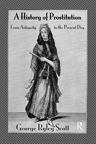 A History of Prostitution:  From Antiquity to the  Present Day