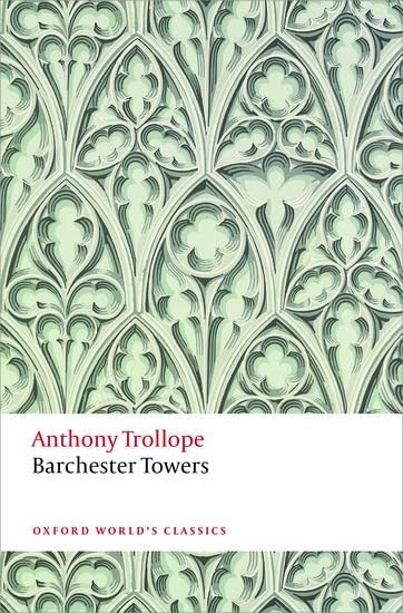 Barchester Towers: The Chronicles of Barsetshire (Oxford World's Classics)