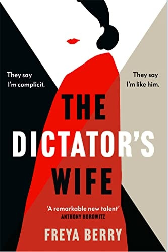 The Dictator's Wife: The darkly gripping debut novel EVERYONE is talking about in 2022