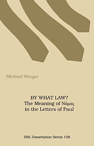 By What Law? The Meaning Of NaUos In The Letters Of Paul