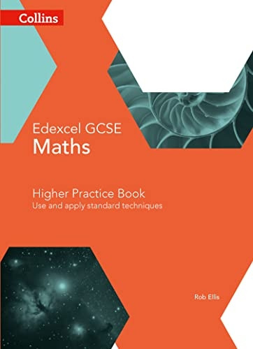 Edexcel GCSE Maths Higher Practice Book: Use and apply standard techniques (Collins GCSE Maths)