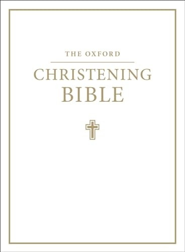 Bible: Oxford Christening Bible (Authorised King James Version) (Bible Akjv)