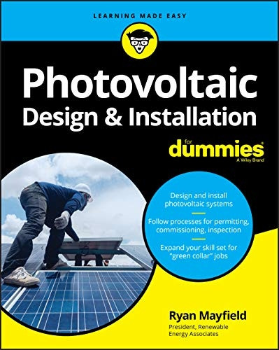 Photovoltaic Design and Installation For Dummies