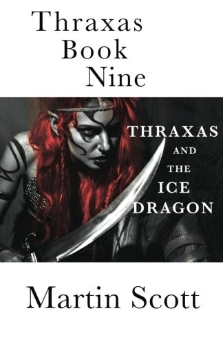Thraxas Book Nine: Thraxas and the Ice Dragon