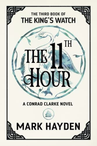 The Eleventh Hour (King's Watch Book)