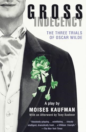Gross Indecency: the Three Trials of Oscar Wilde