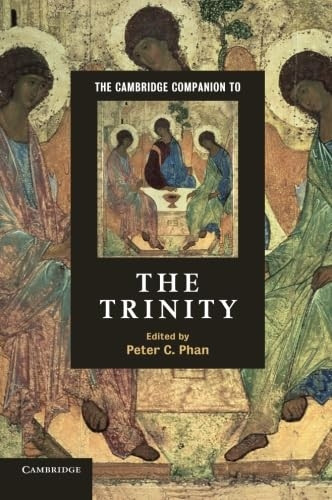 The Cambridge Companion to the Trinity (Cambridge Companions to Religion)