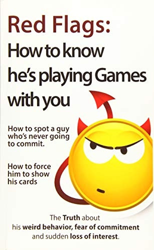 Red Flags: How to Know He's Playing Games with You. How to Spot a Guy Who's Never Going to Commit. How to Force Him to Show His Cards.