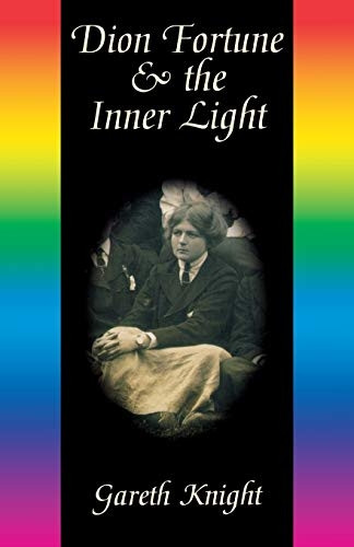 Dion Fortune and the Inner Light [Illustrated]