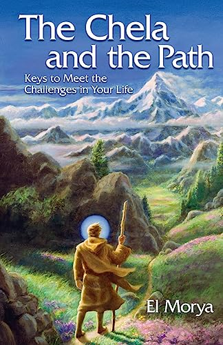 CHELA & THE PATH: Keys to Soul Mastery in the Aquarian Age
