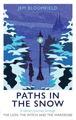 Paths in the Snow: A Literary Journey Through the Lion, the Witch and the Wardrobe