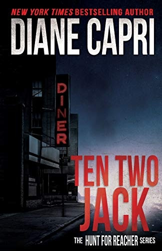 Ten Two Jack: The Hunt  - For Jack Reacher Series  - (Hunt for Jack Reacher)