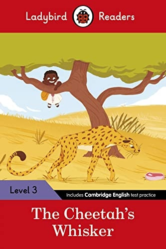 Ladybird Readers Level 3 - Tales from Africa - The Cheetah's Whisker (ELT Graded Reader) (Ladybird Readers)