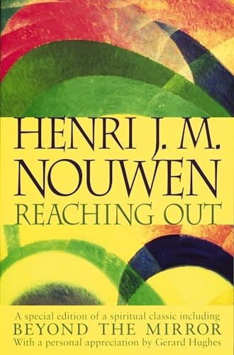Reaching Out: The Three Movements of the Spiritual Life