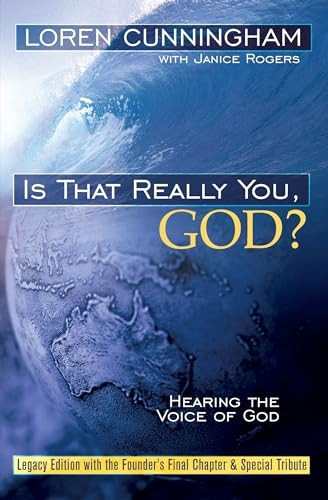 Is That Really You God?: Hearing the Voice of God (From Loren Cunningham)