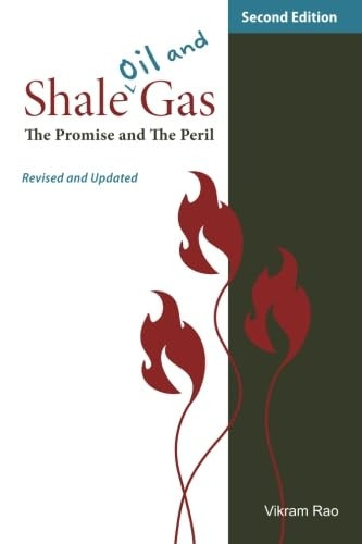 Shale Oil and Gas: The Promise and the Peril, Revised and Updated Second Edition
