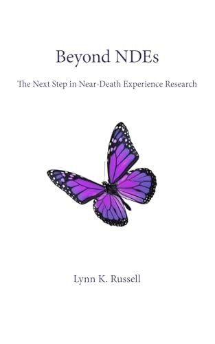 Beyond NDEs: The Next Step in Near-Death Experience Research