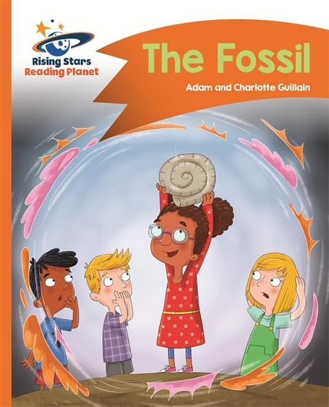 Reading Planet - The Fossil - Orange: Comet Street Kids (Rising Stars Reading Planet)