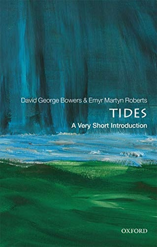 Tides: A Very Short Introduction (Very Short Introductions)