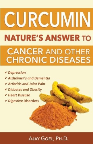 Curcumin: Nature's Answer to Cancer and Other Chronic Diseases