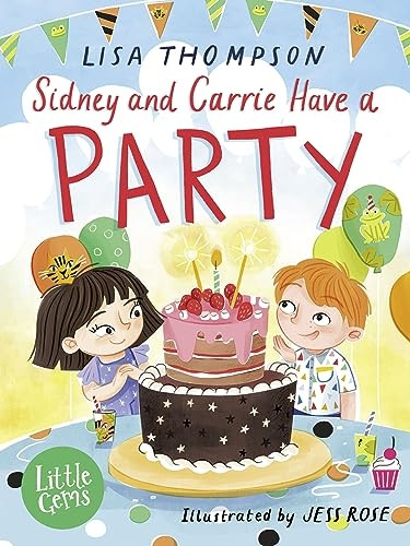 Sidney and Carrie Have a Party (Little Gems)