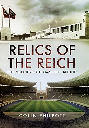 Relics of the Reich: The Buildings The Nazis Left Behind
