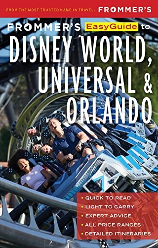 Frommer's EasyGuide to Disney World, Universal and Orlando (EasyGuide)