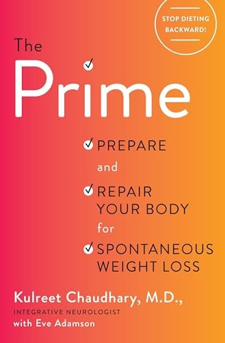 Prime: Prepare and Repair Your Body for Spontaneous Weight-Loss