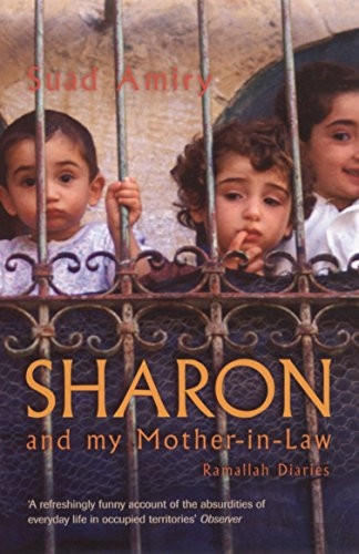 Sharon and My Mother-in-law: Ramallah Diaries