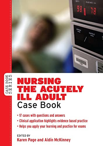Nursing the Acutely Ill Adult: Case Book (Case Books (Open University))