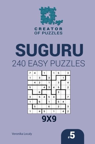 Creator of Puzzles - Suguru 240 Easy Puzzles 9x9 (Volume 5)