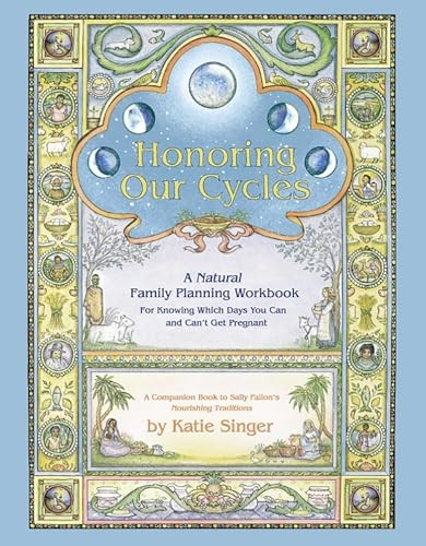 Honoring Our Cycles: A Natural Family Planning Workbook