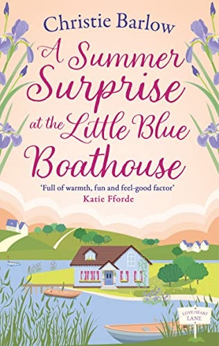 A Summer Surprise at the Little Blue Boathouse (Love Heart Lane, Book 11) (Love Heart Lane)