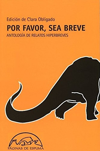 Por favor, sea breve : antología de relatos hiperbreves
