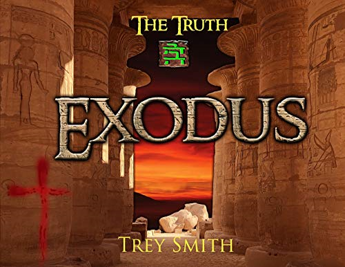 Exodus: The Exodus Revelation by Trey Smith (Paperback) (Preflood to Nimrod to Exodus)
