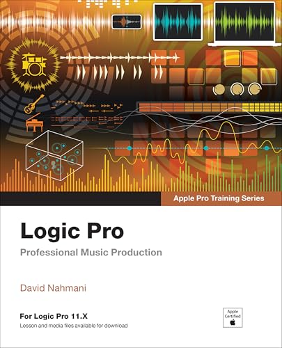 Logic Pro - Apple Pro  Training: Professional Music  Production