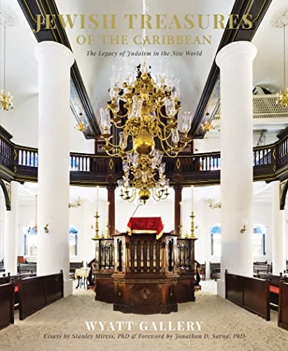 Jewish Treasures of the Caribbean: The Legacy of Judaism in the New World