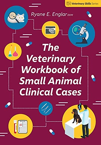 The Veterinary Workbook of  - Small Animal Clinical Cases -  (Veterinary Skills)