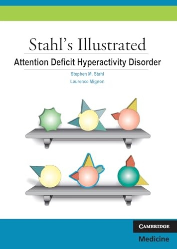 Stahl's Illustrated Attention-Deficit-Hyperactivity Disorder