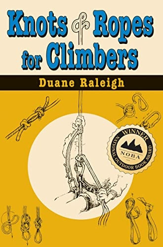 Knots and Ropes for Climbers (Outdoor and Nature)